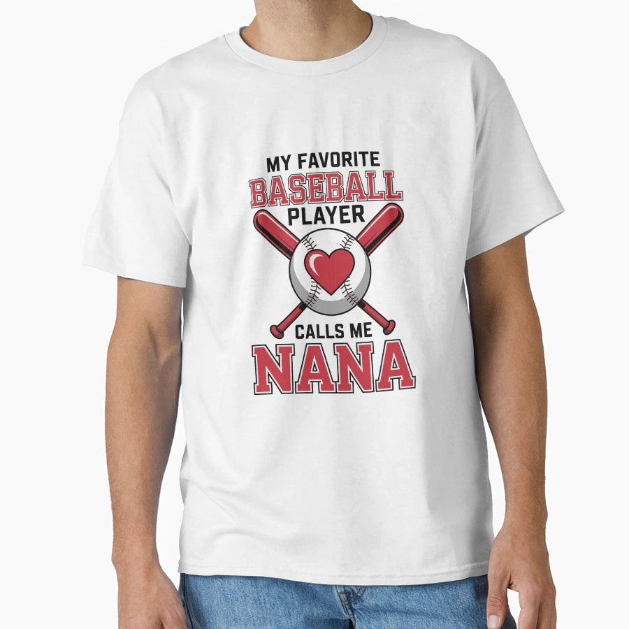 My Favorite Baseball Player Calls Me T-Shirt - Casual Everyday Wear Unisex - T-Shirt, Sweatshirt, Hoodie