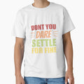 T Lasso Dont Dare T-Shirt - Custom Art Print Unisex - T-Shirt, Sweatshirt, Hoodie