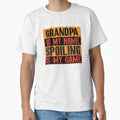Grandpa Is My Name Spoiling Is My T-Shirt - Minimalist Print Men Women - T-Shirt, Sweatshirt, Hoodie