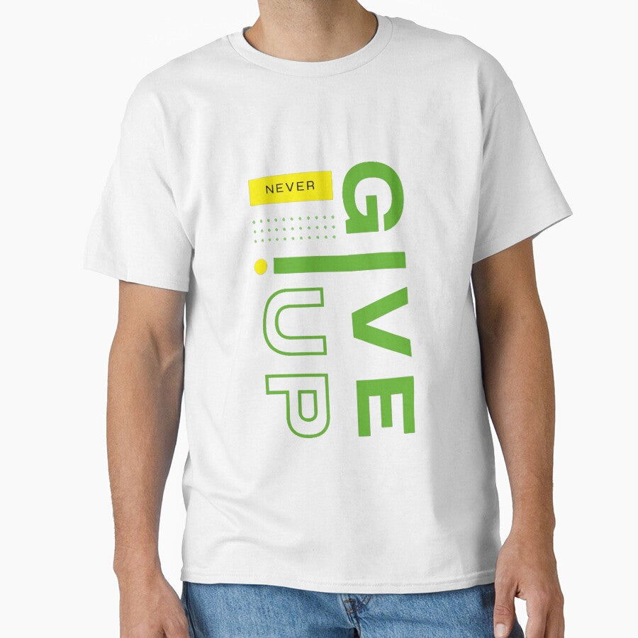 Never Give Up Motivation Graphic Printed by KARSCORP - Adult & Kids T-Shirts, Sweatshirts & Hoodies apparel design preview 1