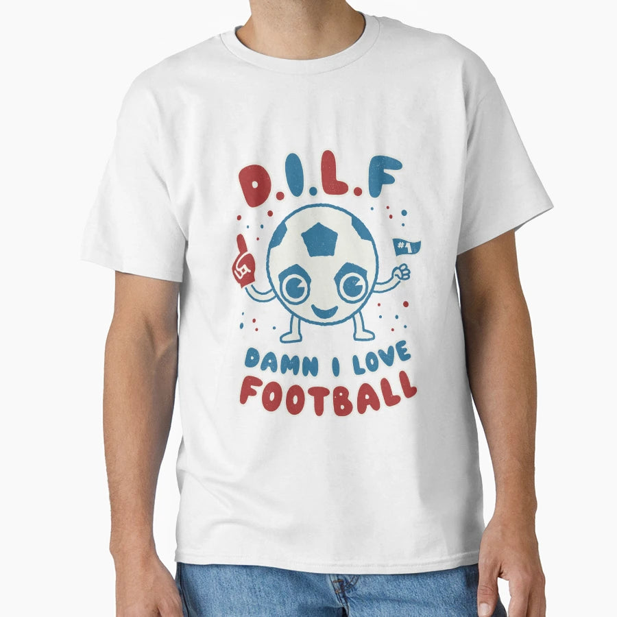 Damn I Love Football Milf Footy T-Shirt - Casual Everyday Wear Men Women - T-Shirt, Sweatshirt, Hoodie