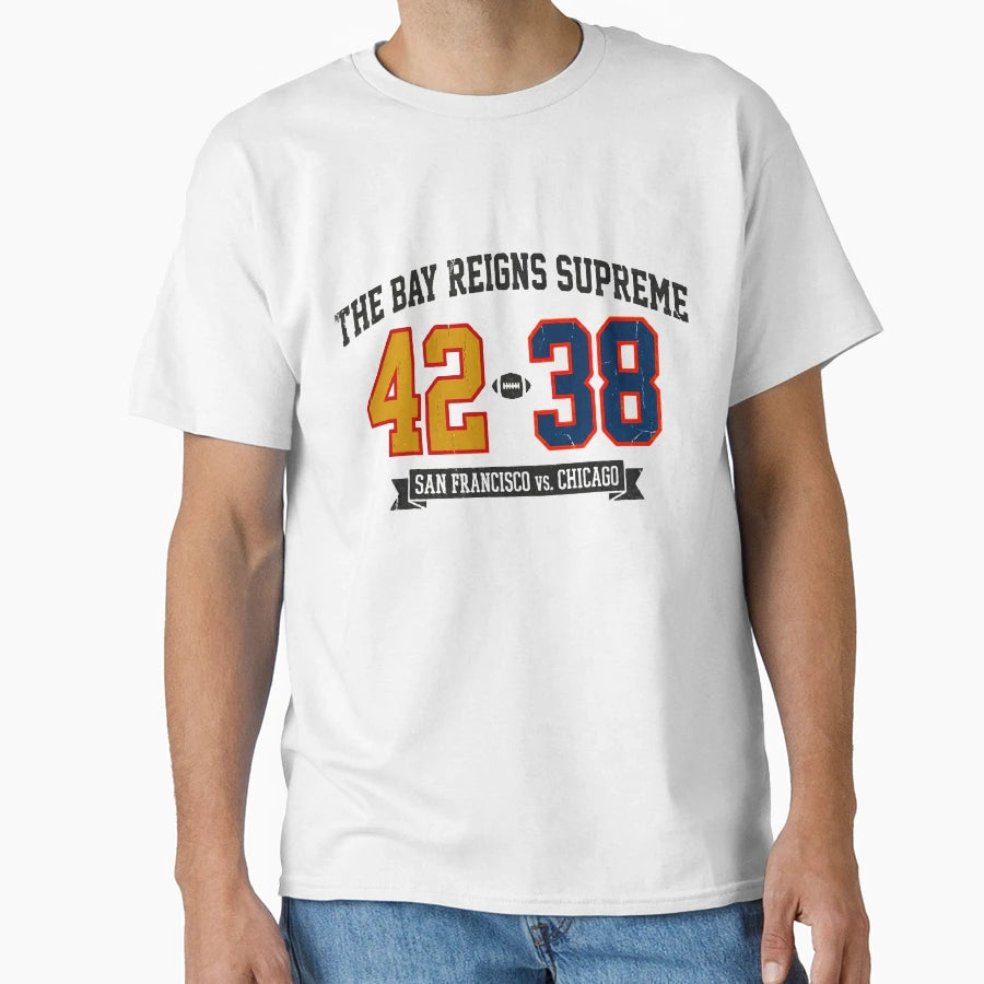 Bay Reigns Supreme San Francisco Vs T-Shirt - Fun Novelty Design Unisex - T-Shirt, Sweatshirt, Hoodie