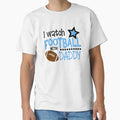 I Watch Football Daddy T-Shirt - Streetwear Style for Adults - T-Shirt, Sweatshirt, Hoodie