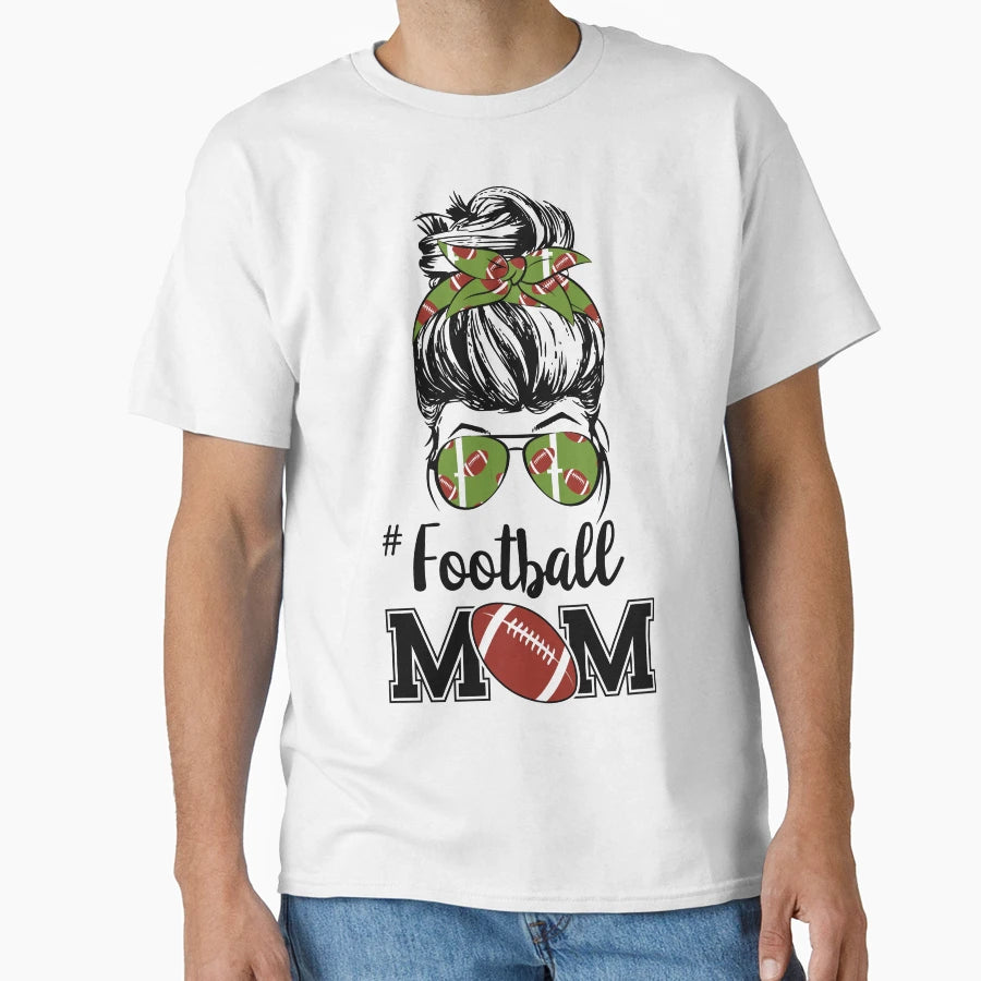 Football Mom Messy Bun T-Shirt - Streetwear Style Men Women - T-Shirt, Sweatshirt, Hoodie