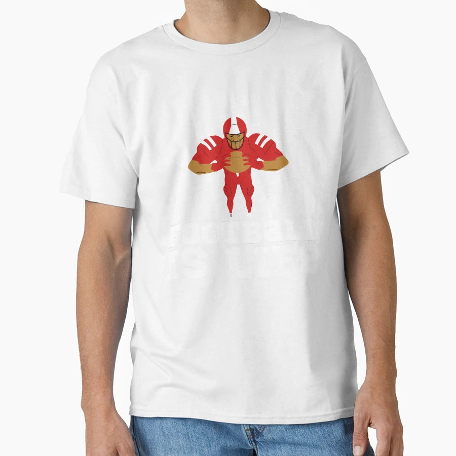 And Football Is Life Back To T-Shirt - Casual Everyday Wear for Adults - T-Shirt, Sweatshirt, Hoodie