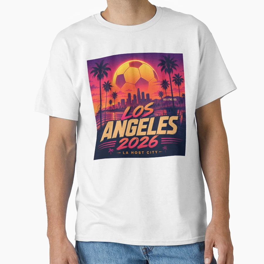 Los Angeles 2026 Soccer Host T-Shirt - Casual Everyday Wear for Adults - T-Shirt, Sweatshirt, Hoodie