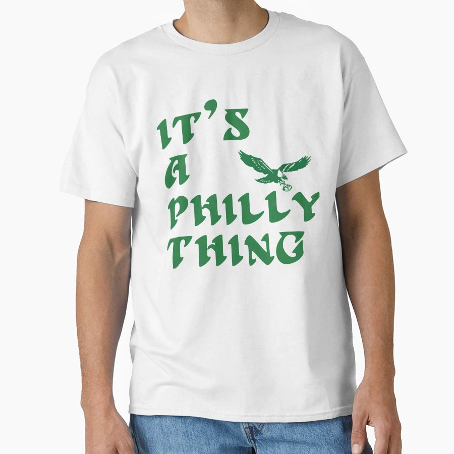 Its Philly Thing T-Shirt - Fun Novelty Design for Adults - T-Shirt, Sweatshirt, Hoodie