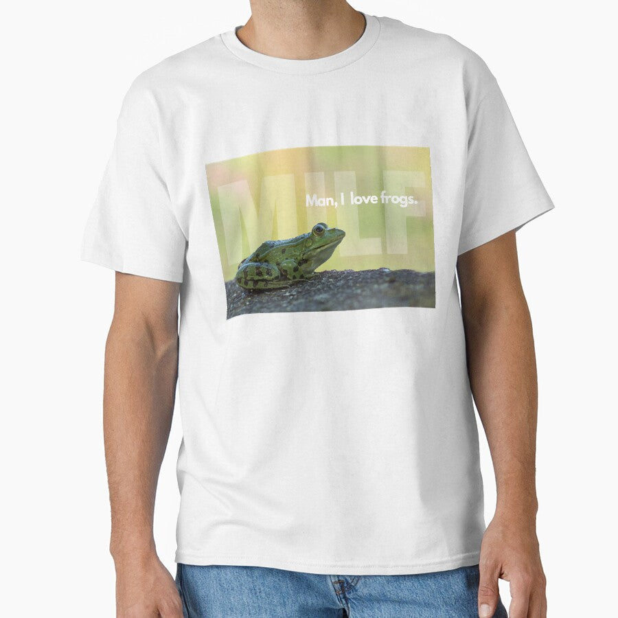 MILF Man, I love frogs. by HanaLego - Adult & Kids T-Shirts, Sweatshirts & Hoodies apparel design preview 1