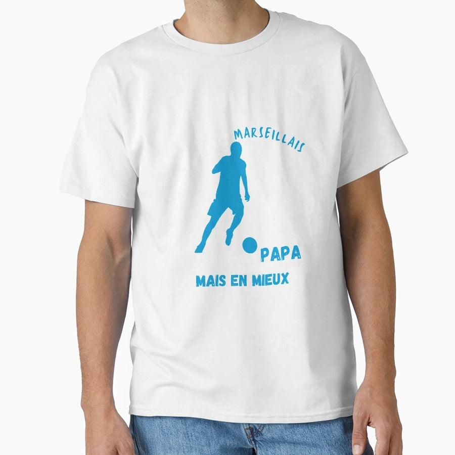 I Am Papa Marseillais Humorous Gift T-Shirt - Streetwear Style Unisex - T-Shirt, Sweatshirt, Hoodie