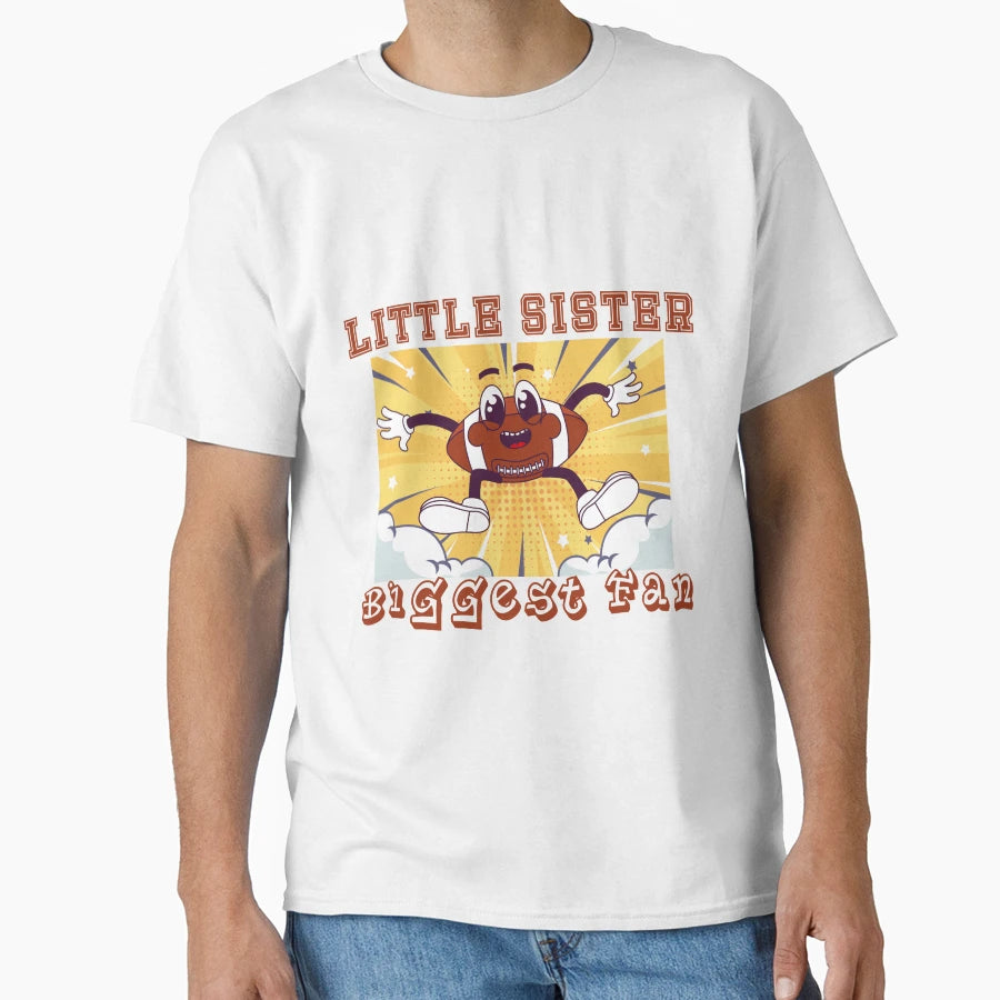 Little Sister Biggest Fan Football T-Shirt - Unique Graphic for Adults - T-Shirt, Sweatshirt, Hoodie