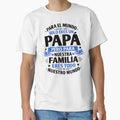 Para El Mundo Solo Eres Un Papa T-Shirt - Fun Novelty Design Men Women - T-Shirt, Sweatshirt, Hoodie
