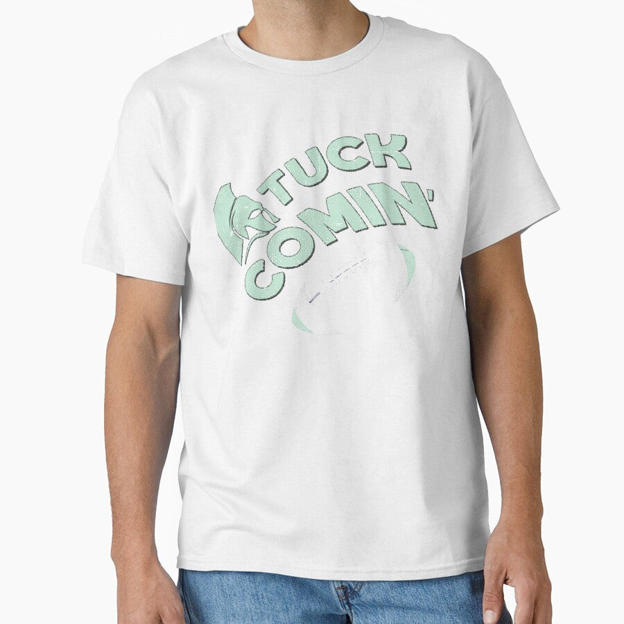 Tuck Comin' by scarletsaman - Adult & Kids T-Shirts, Sweatshirts & Hoodies apparel design preview 1