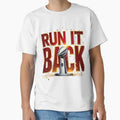 Run It Back T-Shirt - Custom Art Print Unisex - T-Shirt, Sweatshirt, Hoodie