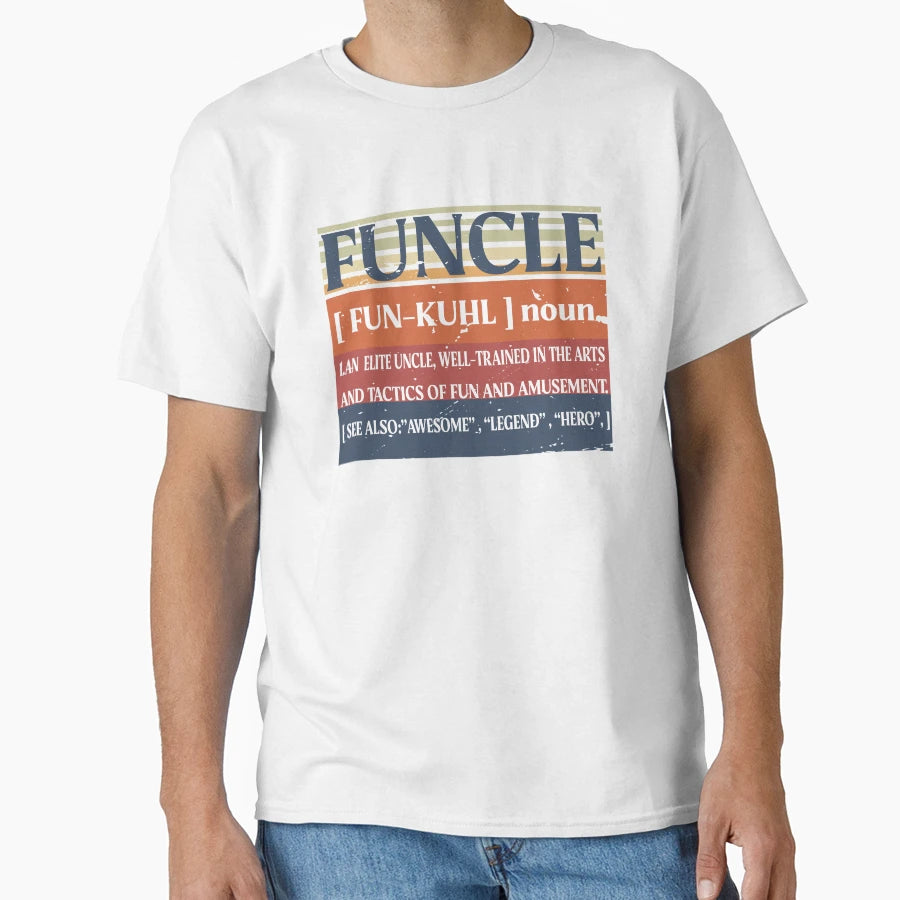 Funcle Funny Uncle Definition T-Shirt - Aesthetic Graphic Men Women - T-Shirt, Sweatshirt, Hoodie