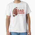 Best Dad Coach Ever Football T-Shirt - Aesthetic Graphic Unisex - T-Shirt, Sweatshirt, Hoodie