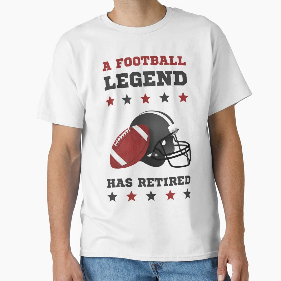 Football Legend Has Retired T-Shirt - Minimalist Print Men Women - T-Shirt, Sweatshirt, Hoodie