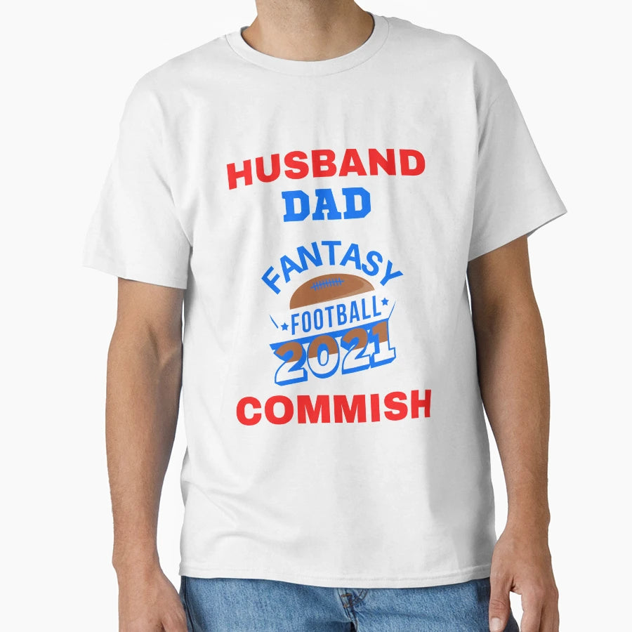 Husband Dad Fantasy Football Commish T-Shirt - Streetwear Style for Adults - T-Shirt, Sweatshirt, Hoodie