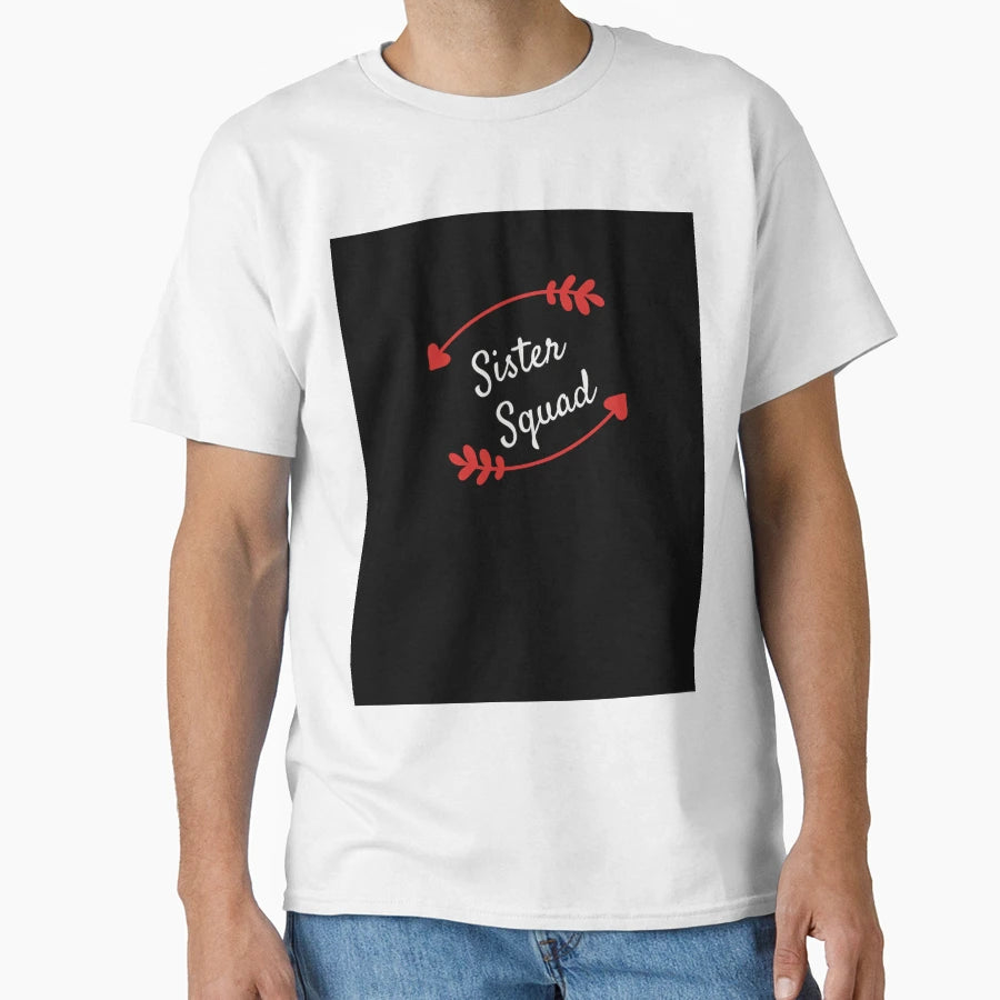 Sister Squad T-Shirt - Minimalist Print Men Women - T-Shirt, Sweatshirt, Hoodie