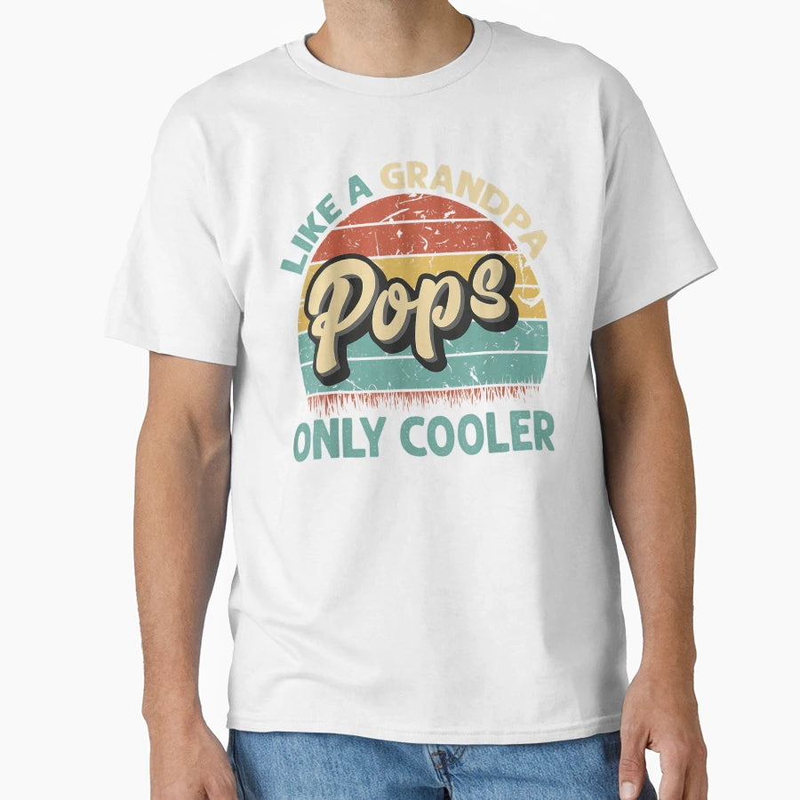 Mens Pops Like Grandpa Only Cooler T-Shirt - Minimalist Print Men Women - T-Shirt, Sweatshirt, Hoodie
