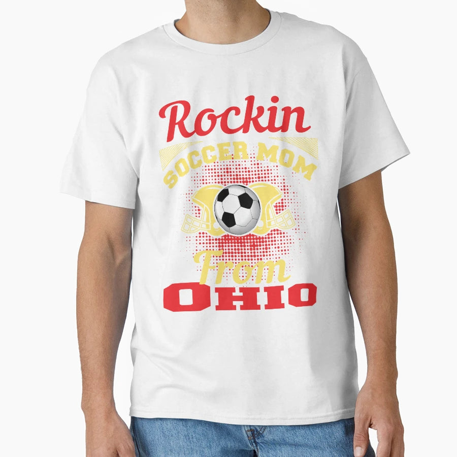 Rockin Soccer Mom From Ohio T-Shirt - Trendy Graphic for Adults - T-Shirt, Sweatshirt, Hoodie