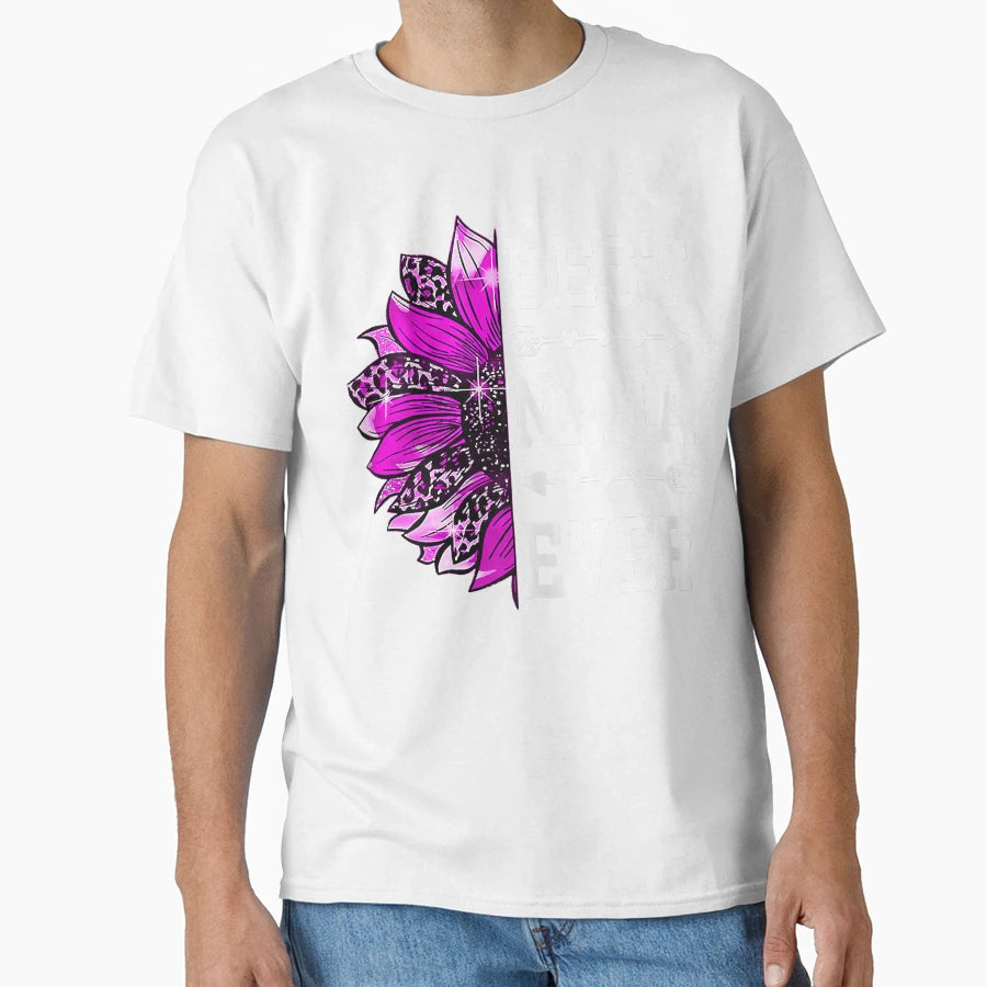 Womens Best Nana Ever Mothers Day T-Shirt - Graphic Print for Adults - T-Shirt, Sweatshirt, Hoodie