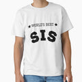 Best Sister T-Shirt - Casual Everyday Wear Unisex - T-Shirt, Sweatshirt, Hoodie