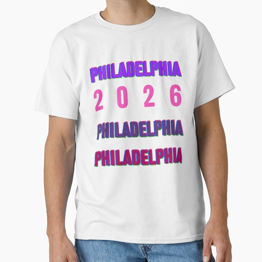 Philadelphia 2026 Layered T-Shirt - Fun Novelty Design for Adults - T-Shirt, Sweatshirt, Hoodie