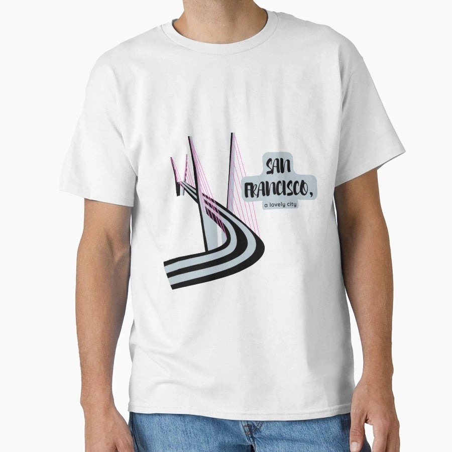 San Francisco Lovely City T-Shirt - Novelty Apparel Men Women - T-Shirt, Sweatshirt, Hoodie