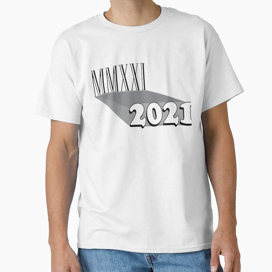 2021 Mmxxi T-Shirt - Graphic Print Unisex - T-Shirt, Sweatshirt, Hoodie