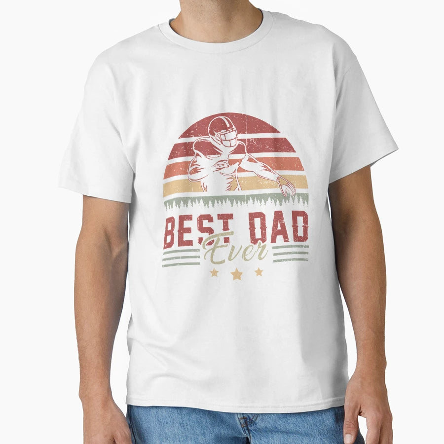 Best Dad Ever Football Love Fathers T-Shirt - Fun Novelty Design Men Women - T-Shirt, Sweatshirt, Hoodie
