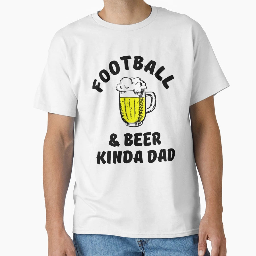 Football Beer Kinda Dad T-Shirt - Unique Graphic for Adults - T-Shirt, Sweatshirt, Hoodie