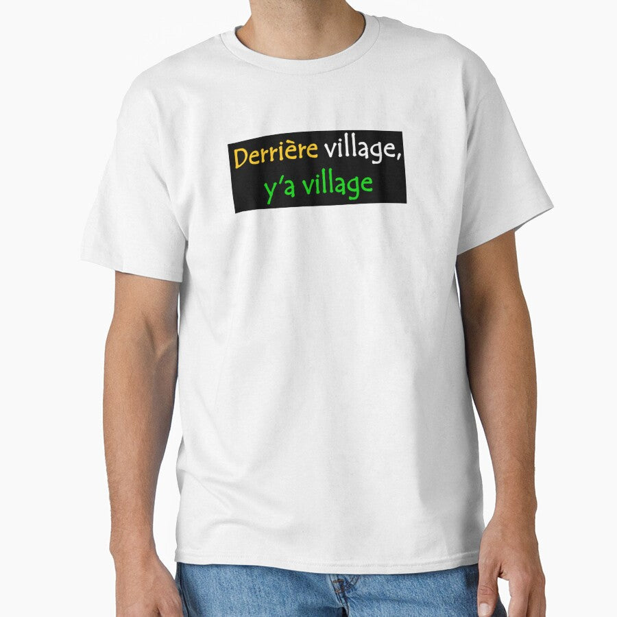 Derrière Village y'a African Street Slang Quote in - Adult & Kids T-Shirts, Sweatshirts & Hoodies apparel design preview 1