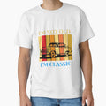 I'm Not Old But Classic Printed Graphic by KARSCORP - Adult & Kids T-Shirts, Sweatshirts & Hoodies apparel design preview 1