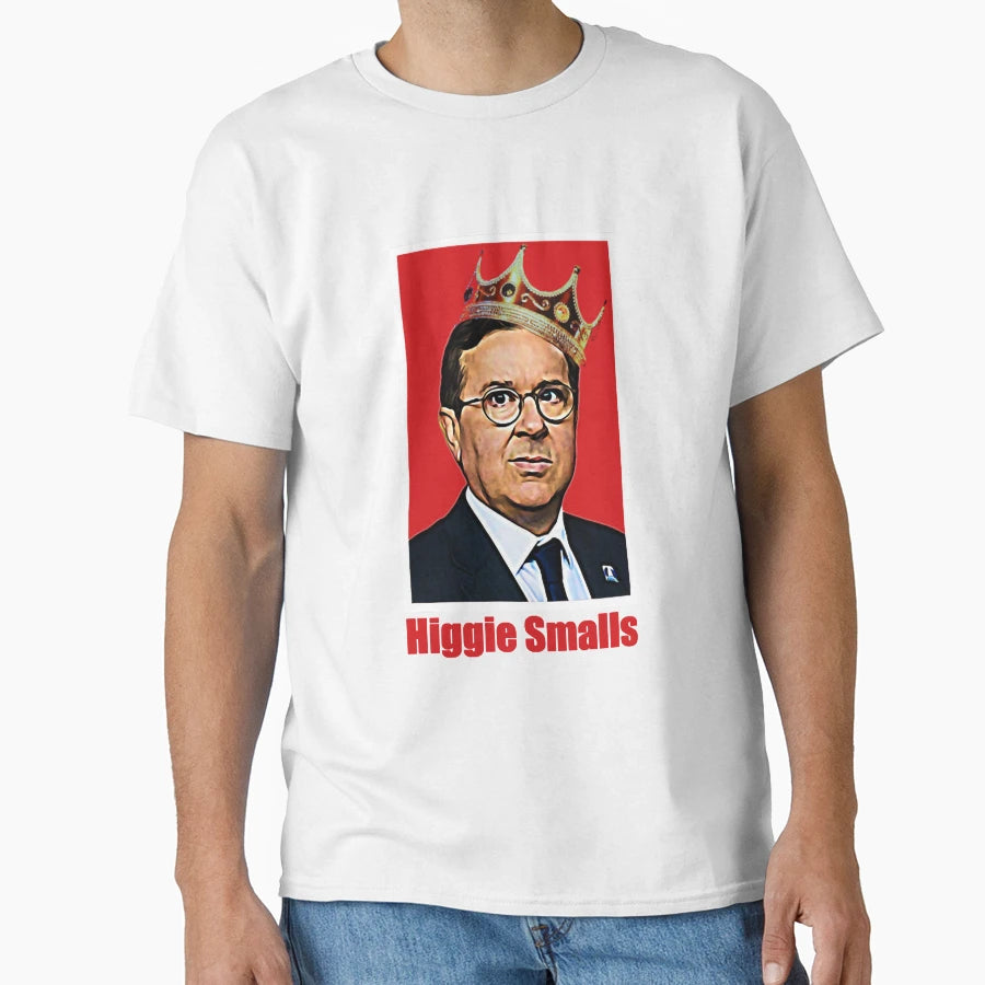 How Ya Livin Higgie Smalls Team T-Shirt - Aesthetic Graphic Unisex - T-Shirt, Sweatshirt, Hoodie
