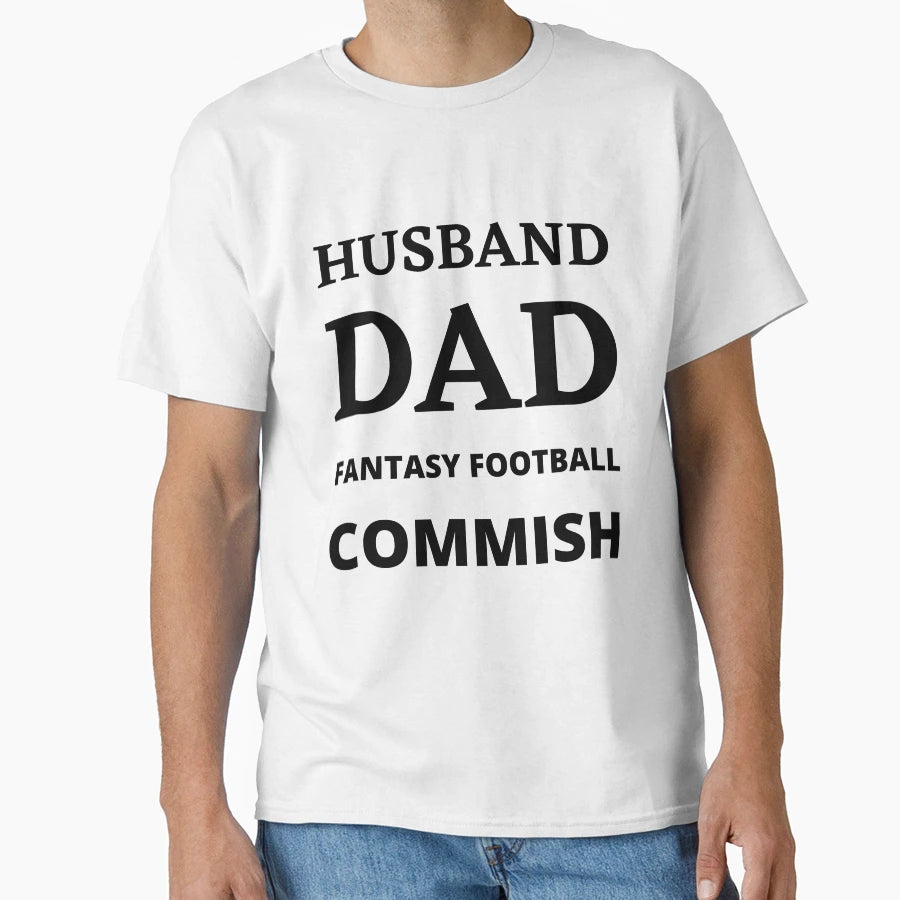 Husband Dad Fantasy Football Commish T-Shirt - Novelty Apparel Unisex - T-Shirt, Sweatshirt, Hoodie