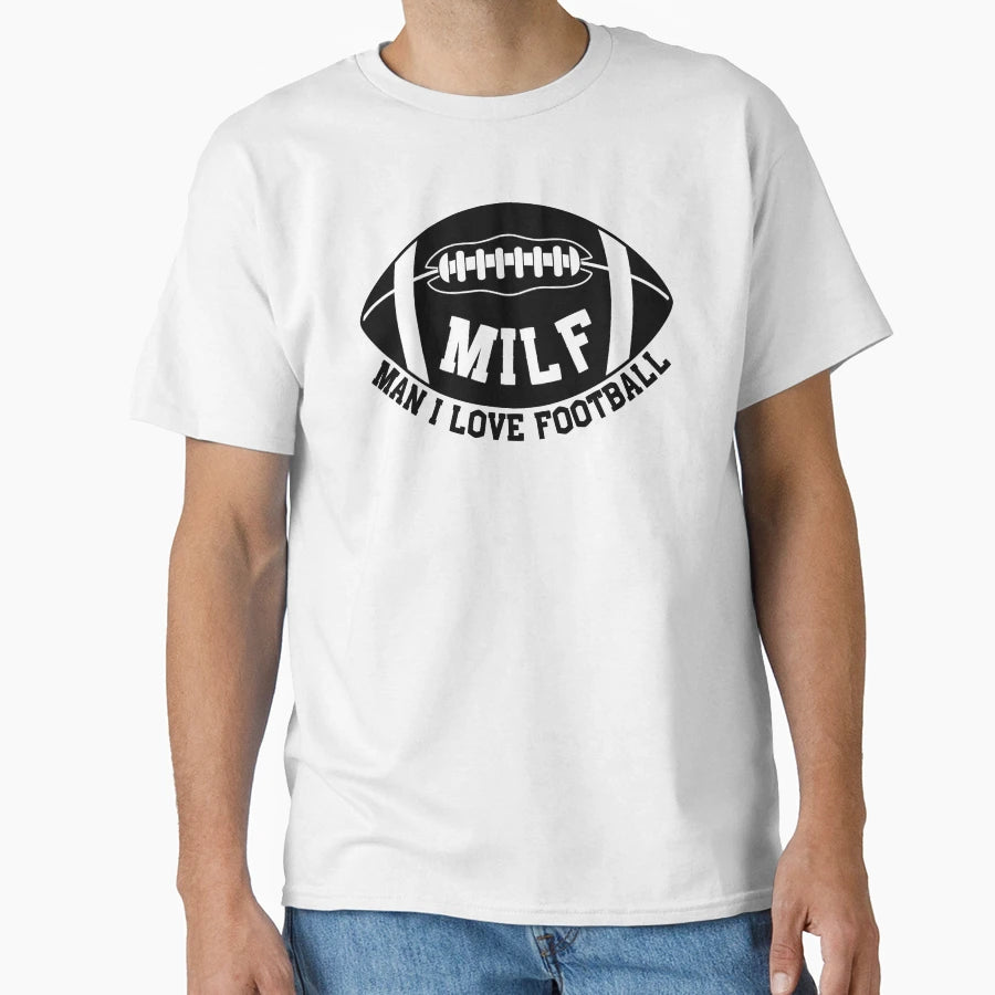 Milf I Love Football American T-Shirt - Aesthetic Graphic Men Women - T-Shirt, Sweatshirt, Hoodie