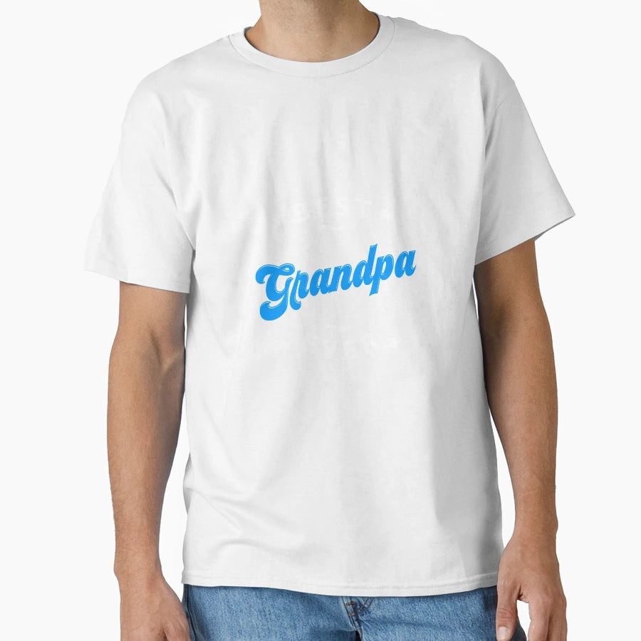 Best Grandpa Ever Best Grandfather T-Shirt - Fun Novelty Design for Adults - T-Shirt, Sweatshirt, Hoodie