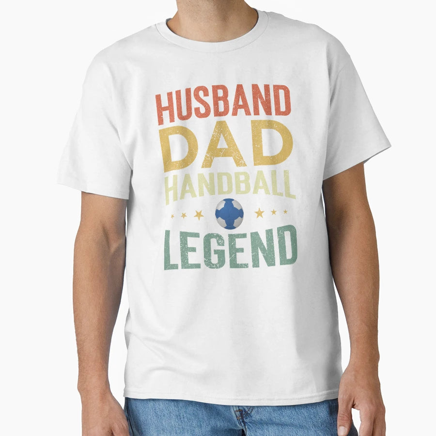 Husband Dad Handball Legend T-Shirt - Minimalist Print Unisex - T-Shirt, Sweatshirt, Hoodie