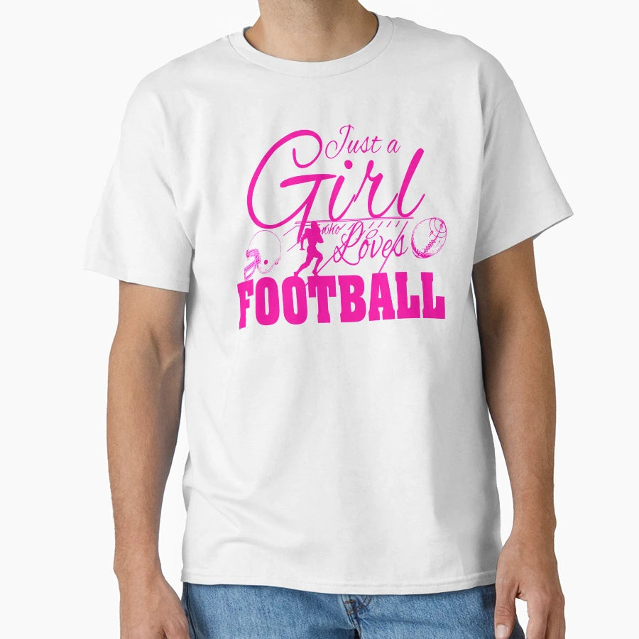 Just Who Loves Football T-Shirt - Trendy Graphic for Adults - T-Shirt, Sweatshirt, Hoodie