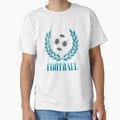 Football T Shirts T-Shirt - Casual Everyday Wear Men Women - T-Shirt, Sweatshirt, Hoodie