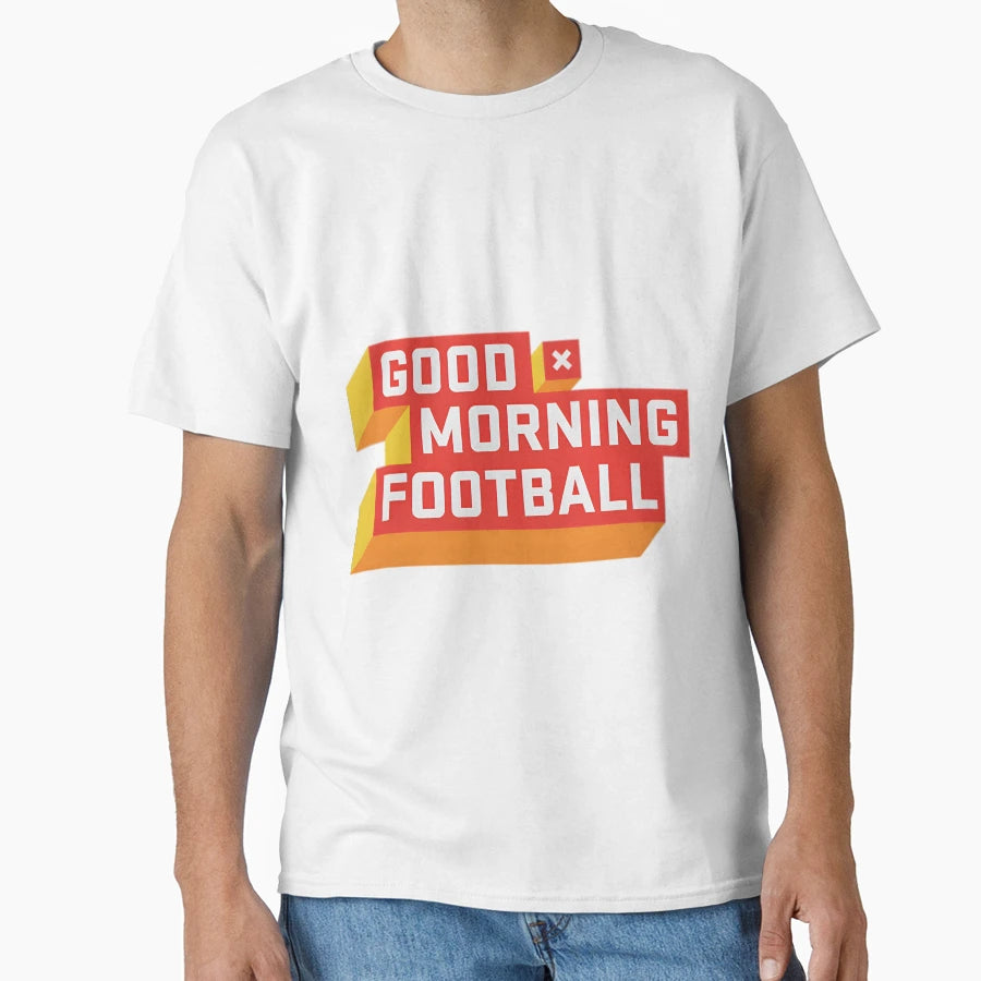 Good Morning Football Gmfb T-Shirt - Custom Art Print for Adults - T-Shirt, Sweatshirt, Hoodie