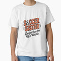 Soccer Sister T-Shirt - Streetwear Style Men Women - T-Shirt, Sweatshirt, Hoodie