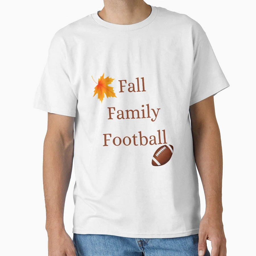 Fall Family Football T-Shirt - Streetwear Style Men Women - T-Shirt, Sweatshirt, Hoodie