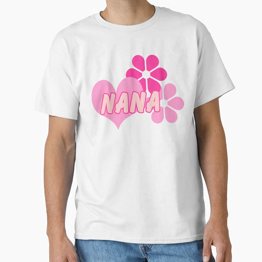 Nana Heart Flowers T-Shirt - Streetwear Style Unisex - T-Shirt, Sweatshirt, Hoodie