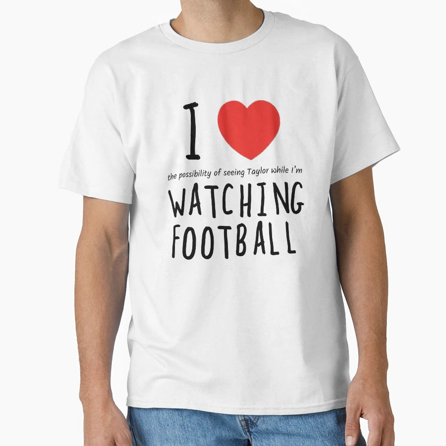 I Heart Seeing Taylor Watching T-Shirt - Streetwear Style Men Women - T-Shirt, Sweatshirt, Hoodie