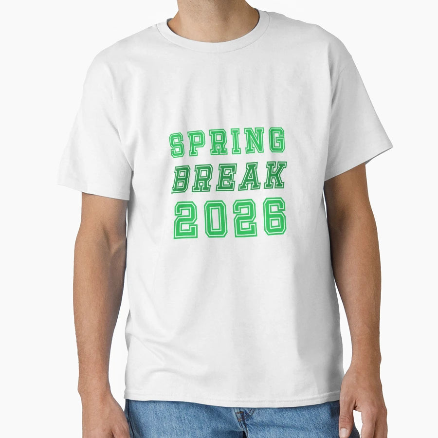 Spring Break 2026 T-Shirt - Fun Novelty Design Men Women - T-Shirt, Sweatshirt, Hoodie