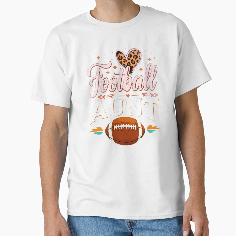 Football Aunt T-Shirt - Streetwear Style Unisex - T-Shirt, Sweatshirt, Hoodie