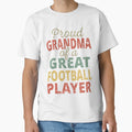 Proud Grandma Great Football Player Ii T-Shirt - Custom Art Print Unisex - T-Shirt, Sweatshirt, Hoodie