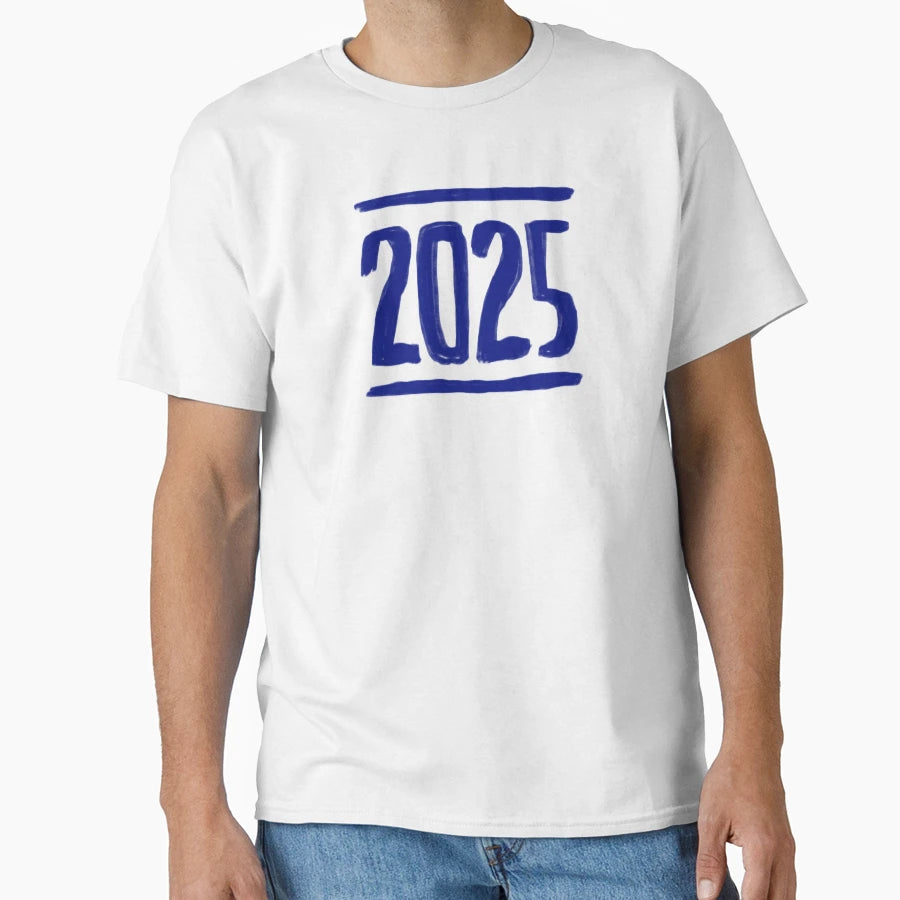 Year 2025 T-Shirt - Trendy Graphic Unisex - T-Shirt, Sweatshirt, Hoodie