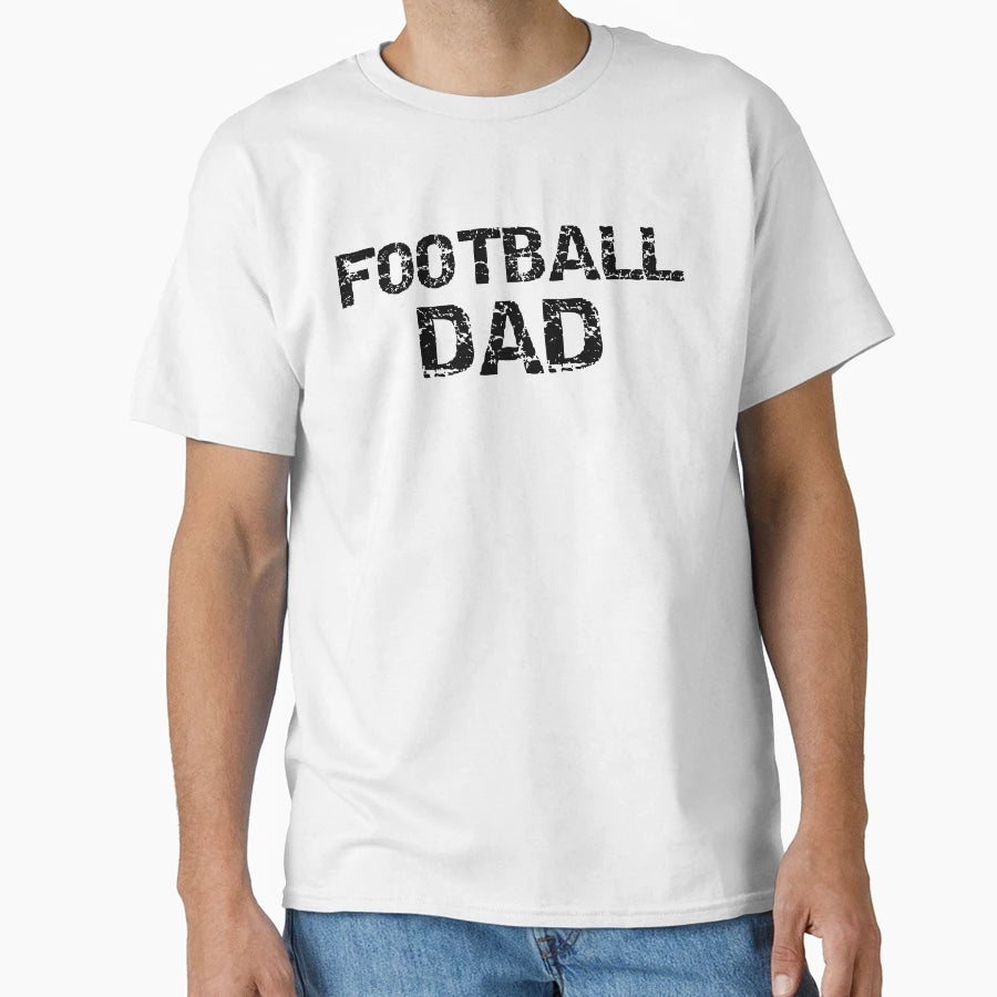 Football Dad Fathers Day Gift T-Shirt - Graphic Print Unisex - T-Shirt, Sweatshirt, Hoodie